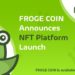 FROGE COIN announces NFT platform launch