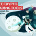 Want more crypto-gains? Premium tools, now free for “serious traders” …