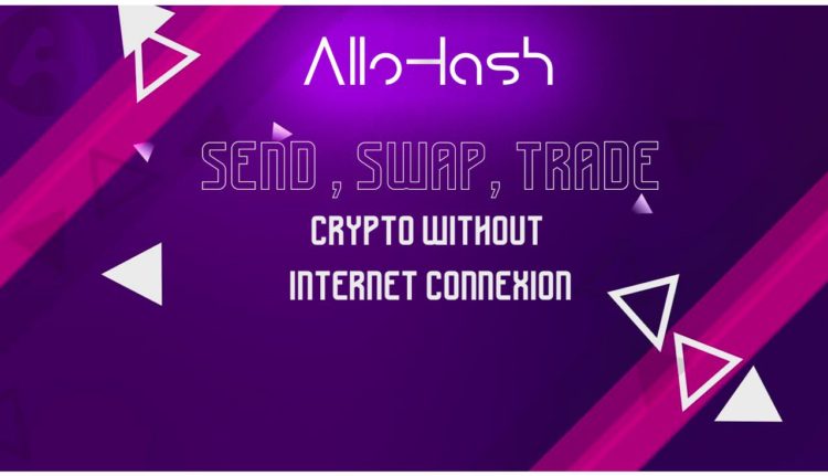 Meet AlloHash – The first offline cryptocurrency platform