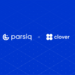 PARSIQ partners with Clover for tech integration and funding