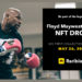 Floyd Mayweather’s Legacy Collection, First Entry Into NFT Landscape