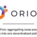 Orion launches Orion Pool: aggregating swap pools and CEXs into one decentralized platform