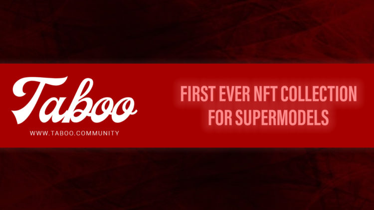 TABOO Set to Launch First-Ever NFT Collectibles for Supermodels