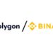 Binance.com fully integrates Polygon Mainnet for Deposits and Withdrawals