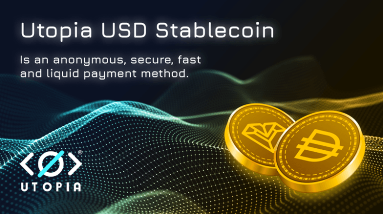 Utopia Launches Fully Anonymous Stablecoin soft-pegged to the US Dollar backed by DAI