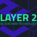 5 Best Layer 2 Crypto to Buy Now – December 2021