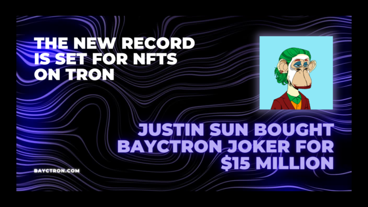 Tron Founder Justin Sun Purchases Joker Inspired BAYCTron For A Record $15 Million