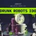 Drunk Robots IDO Comes Out Swinging April 7