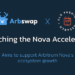 Arbswap Launches the Nova Accelerator to Support Arbitrum’s Ecosystem Growth