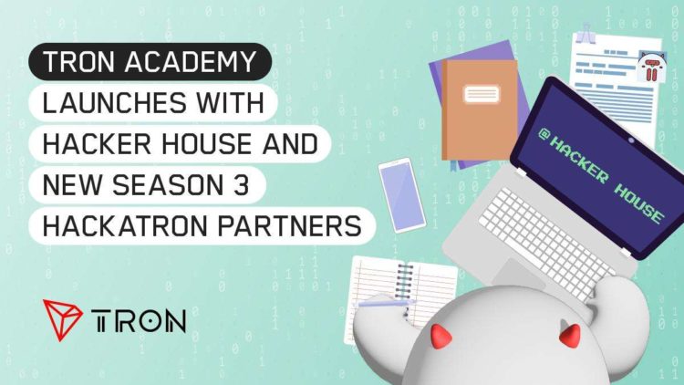 TRON ACADEMY Launches with Hacker House and New Season 3 HackaTRON Partners