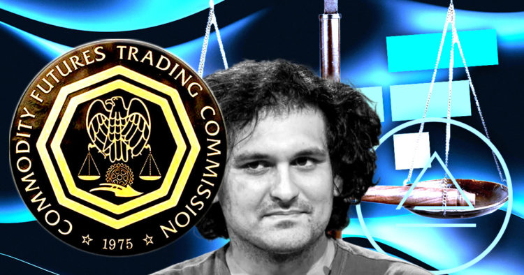 CFTC suing SBF, FTX and Alameda for commodities law violations