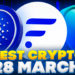 Best Crypto to Buy Now 28 March – FLR, GMX, ADA
