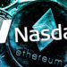 Nasdaq to launch crypto custody service for BTC, ETH in 2023 to inaugurate digital assets arm
