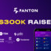Investors Bet Big on Fanton’s Future with $300K Pre-Seed Funding Round