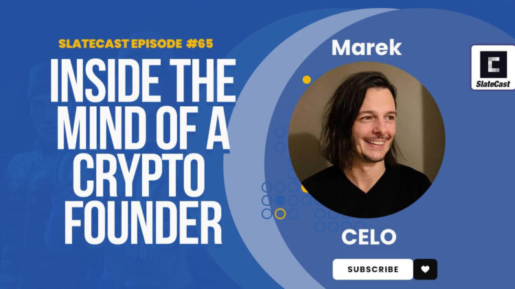 The future of Celo: Mobile DeFi, UBI, and ReFi – SlateCast #64