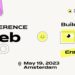 The Web3.Conference will gather Web3 builders & creators this May in Amsterdam