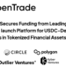 OpenTrade Secures $1.5M in Funding to Launch On-Chain Financial Products