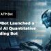ATPBot Connects Its AI Quantitative Trading Bot to Binance API