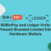 Exclusive Collaboration: B2BinPay and Ledger Release Limited Edition Hardware Wallets