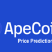 ApeCoin Price Prediction: APE Moves 2% – Jungle Domination Ahead?