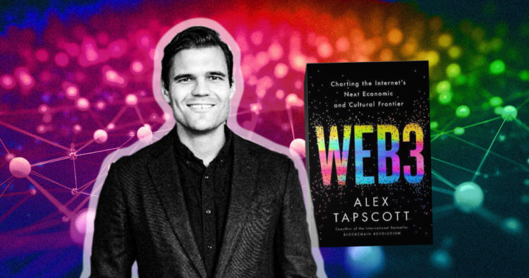 Alex Tapscott’s new book brings the case for Web3