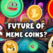 The Future of Meme Coins