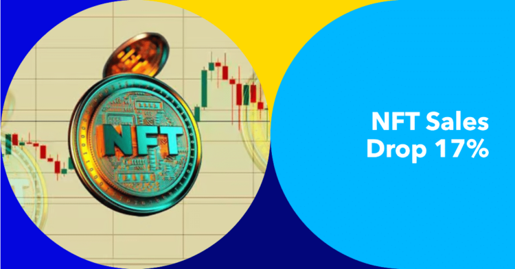 NFT Trading Sales Volume Dips 17% In The Past 7 Days
