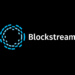Blockstream Secures $210M to Boost Layer 2 and Mining Operations