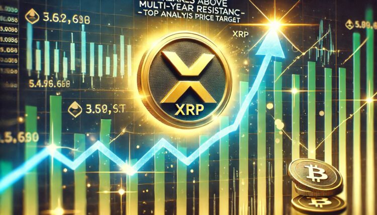 XRP Breaks Above Multi-Year Resistance – Top Analyst Shares Price Target