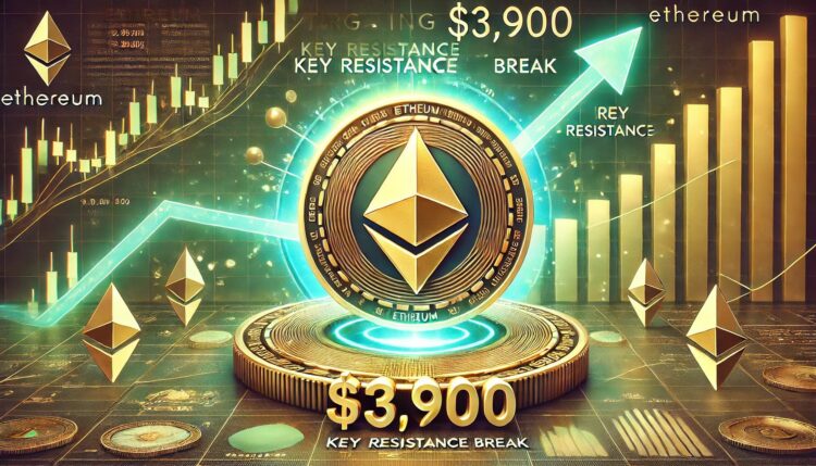 Ethereum Eyes $3,900 – Key Resistance Break Could Spark A Surge
