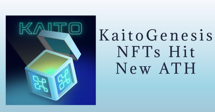 Kaito Genesis NFTs Hit New ATH