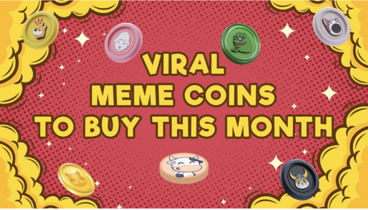 4 Top New Meme Coins to Invest in This Month: Catch These Picks Before They Leave You Regretting!