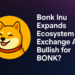 Bonk Inu Expands Ecosystem with Exchange Art – Bullish for BONK?
