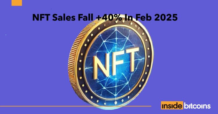 NFT Sales Plunge In February, Down +40% From January 2025