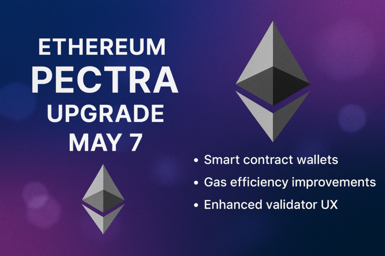 Ethereum Pectra Upgrade Scheduled for May 7 – Key Features Unveiled