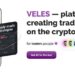 Start trade crypto with Veles Finance trading bot