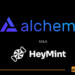 Alchemy Quietly Buys NFT Launchpad HeyMint – Here’s More info