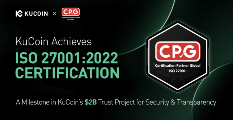 KuCoin Secures ISO 27001:2022 Certification, Reinforces $2 Billion Trust Project