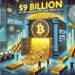 Bitcoin ETFs See $9 Billion Inflows Amid Escalating Shift Away From Gold