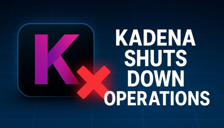 Kadena Shuts Down Operations – Team Confirms Immediate Cease Of All Activities