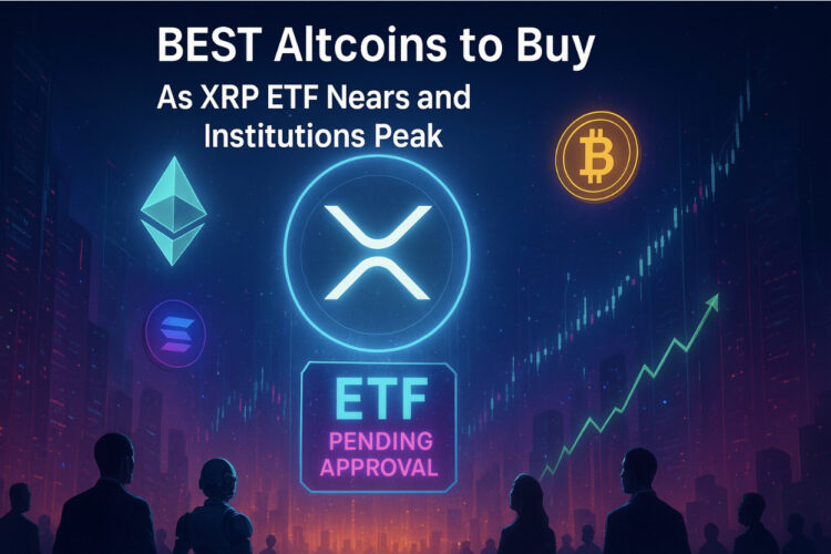 Best Altcoins to Buy as XRP ETF Nears Approval and Institutional Buys Peak