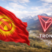 TRON Eyes National-Level Collaboration with Kyrgyzstan